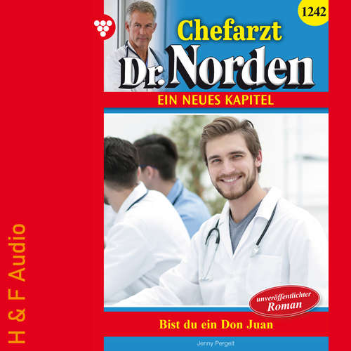 Hoerbuch Bist du ein Don Juan - Chefarzt Dr. Norden, Band 1242 - Jenny Pergelt - Synthesized Voice - Male