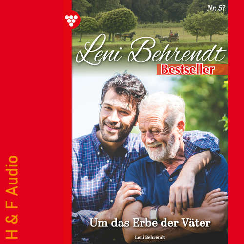 Hoerbuch Um das Erbe der Väter - Leni Behrendt Bestseller, Band 57 - Leni Behrendt - Synthesized Voice - Male