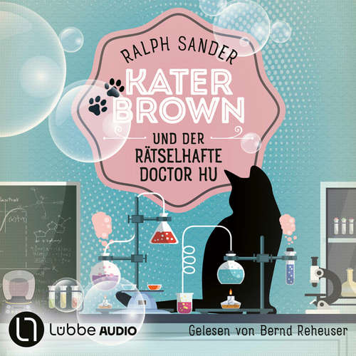 Hoerbuch Kater Brown und der rätselhafte Doctor Hu - Ein Kater Brown-Krimi, Teil 11 - Ralph Sander - Bernd Reheuser