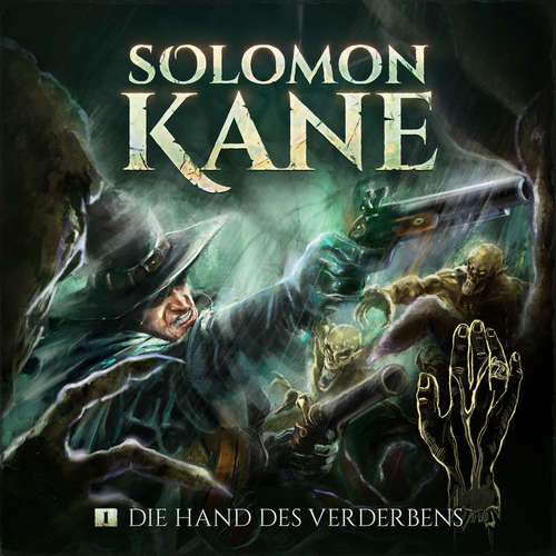 Hoerbuch Solomon Kane, Folge 1: Die Hand des Verderbens - Thomas Kramer - Dirk Hardegen