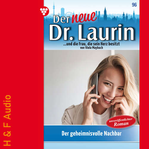 Hoerbuch Der geheimnisvolle Nachbar - Der neue Dr. Laurin, Band 96 - Viola Maybach - Synthesized Voice - Female