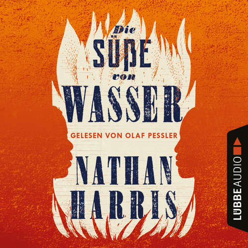 Hoerbuch Die Süße von Wasser - Nathan Harris - Olaf Pessler