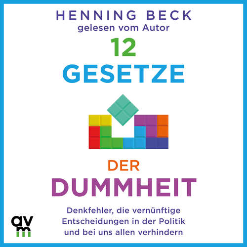 Hoerbuch 12 Gesetze der Dummheit - Henning Beck - Henning Beck