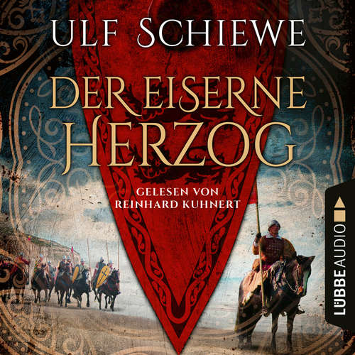 Hoerbuch Der eiserne Herzog - Ulf Schiewe - Reinhard Kuhnert