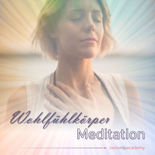 Hoerbuch Meditation: Wohlfühlkörper - Franziska Haudenschild - Christian Sollberger