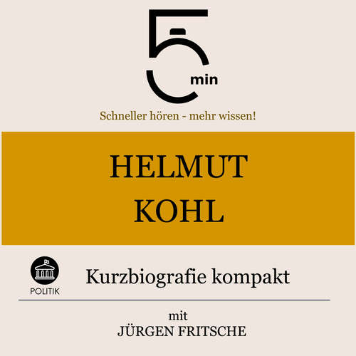 Hoerbuch Helmut Kohl: Kurzbiografie kompakt - 5 Minuten - Jürgen Fritsche