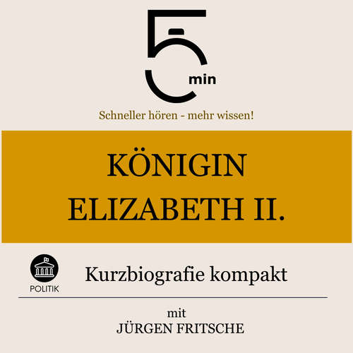 Hoerbuch Königin Elisabeth II.: Kurzbiografie kompakt - 5 Minuten - Jürgen Fritsche
