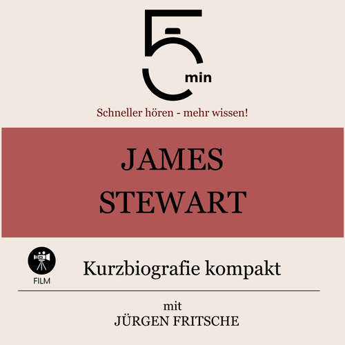 Hoerbuch James Stewart: Kurzbiografie kompakt - 5 Minuten - Jürgen Fritsche