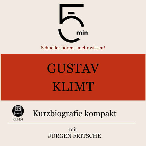 Hoerbuch Gustav Klimt: Kurzbiografie kompakt - 5 Minuten - Jürgen Fritsche