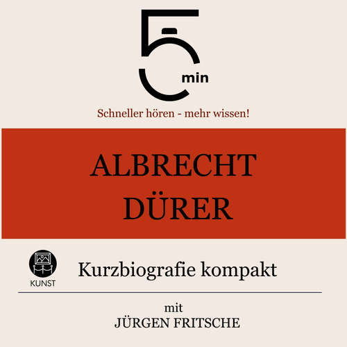 Hoerbuch Albrecht Dürer: Kurzbiografie kompakt - 5 Minuten - Jürgen Fritsche