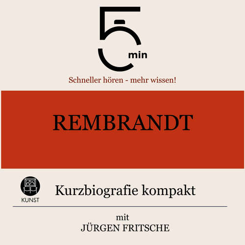 Hoerbuch Rembrandt: Kurzbiografie kompakt - 5 Minuten - Jürgen Fritsche