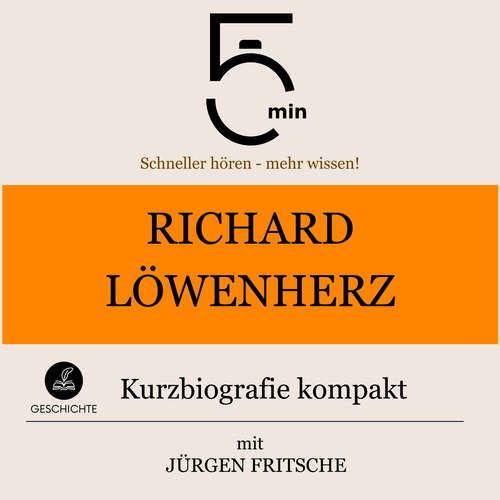 Hoerbuch Richard Löwenherz: Kurzbiografie kompakt - 5 Minuten - Jürgen Fritsche