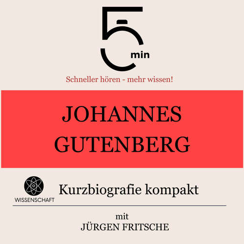 Hoerbuch Johannes Gutenberg: Kurzbiografie kompakt - 5 Minuten - Jürgen Fritsche