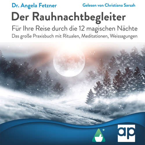 Hoerbuch Der Rauhnachtbegleiter - Dr. Angela Fetzner - Christiana Sarsah