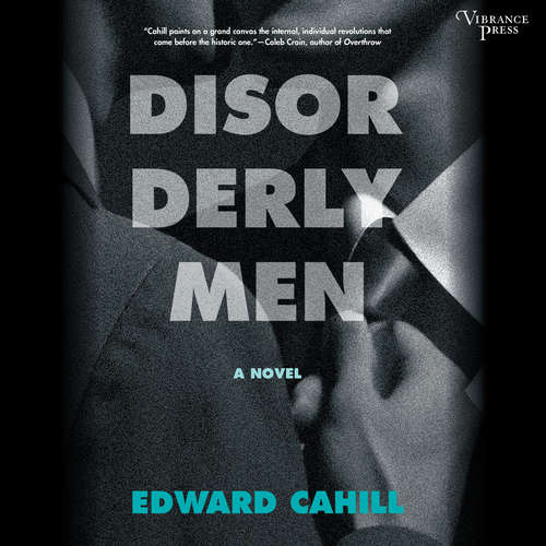 Audiobook Disorderly Men - A Novel - Edward Cahill - Eric Fox