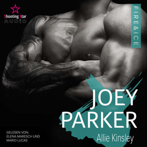 Hoerbuch Joey Parker - Fire&Ice, Band 10 - Allie Kinsley - Elena Maresch