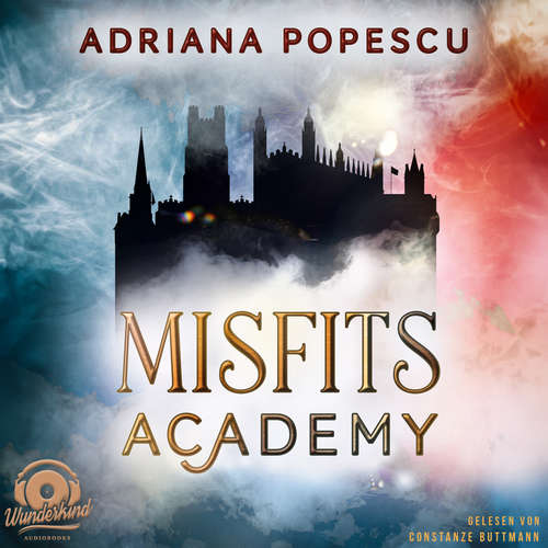 Hoerbuch Als wir Helden wurden - Misfits Academy, Band 1 - Adriana Popescu - Constanze Buttmann