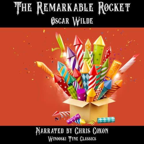 Audiobook The Remarkable Rocket - Oscar Wilde - Chris Coxon