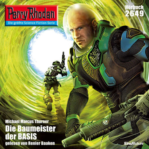 Hoerbuch Perry Rhodan 2649: Die Baumeister der BASIS - Michael Marcus Thurner - Renier Baaken
