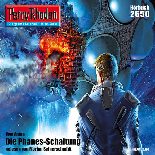 Hoerbuch Perry Rhodan 2650: Die Phanes-Schaltung - Uwe Anton - Florian Seigerschmidt
