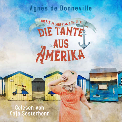 Hoerbuch Die Tante aus Amerika - Agnès de Bonneville - Kaja Sesterhenn