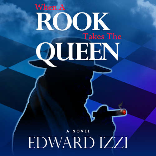 Audiobook When A Rook Takes The Queen - Edward Izzi - Edward Herrmann