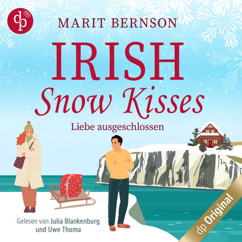Hoerbuch Irish Snow Kisses - Liebe ausgeschlossen - British Christmas Love, Band 2 - Marit Bernson - Julia Blankenburg