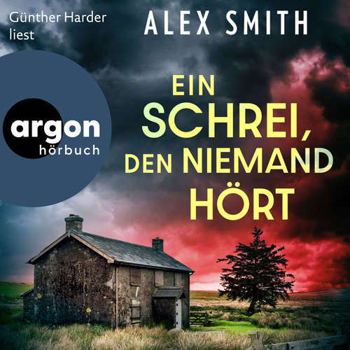 Hoerbuch Ein Schrei, den niemand hört - Alex Smith - Günther Harder