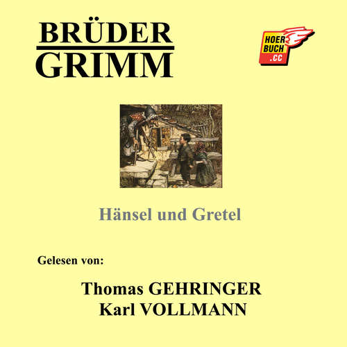 Hoerbuch Hänsel und Gretel - Brüder Grimm - Thomas Gehringer