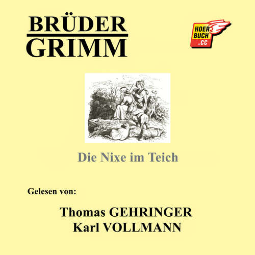 Hoerbuch Die Nixe im Teich - Brüder Grimm - Thomas Gehringer