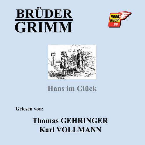 Hoerbuch Hans im Glück - Brüder Grimm - Thomas Gehringer