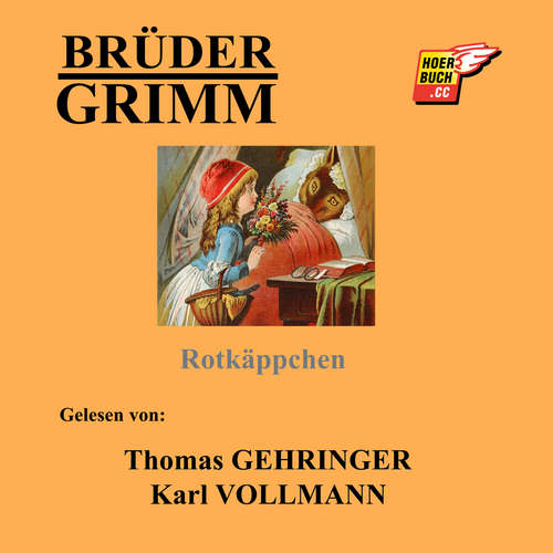 Hoerbuch Rotkäppchen - Brüder Grimm - Thomas Gehringer