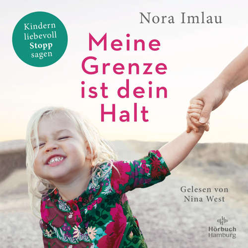 Hoerbuch Meine Grenze ist dein Halt - Nora Imlau - Nina West