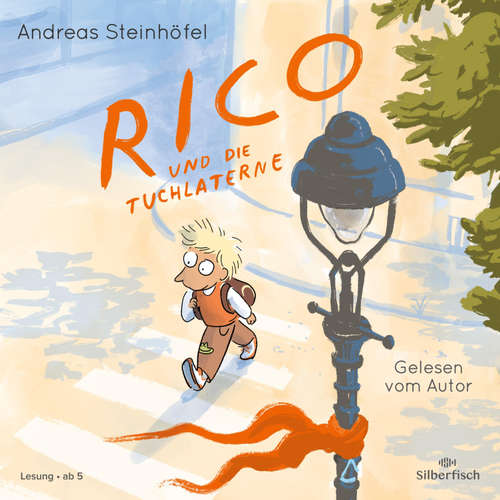 Hoerbuch Rico und die Tuchlaterne - Andreas Steinhöfel - Andreas Steinhöfel