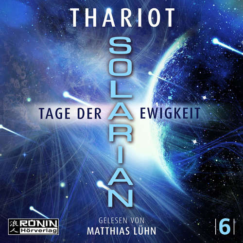 Hoerbuch Tage der Ewigkeit - Solarian, Band 6 - Thariot - Matthias Lühn