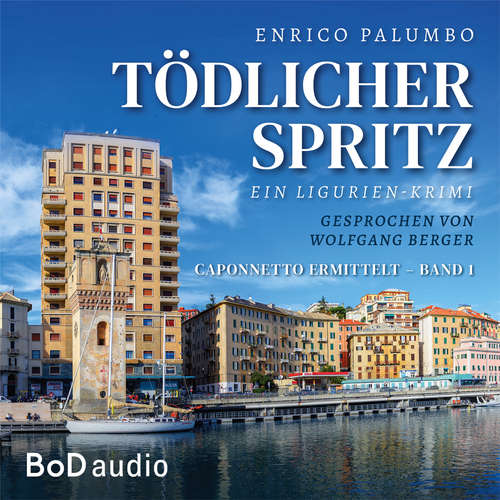 Hoerbuch Tödlicher Spritz - Enrico Palumbo - Wolfgang Berger