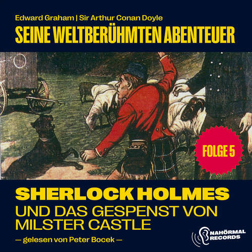 Hoerbuch Sherlock Holmes und das Gespenst von Milster Castle (Seine weltberühmten Abenteuer, Folge 5) - Edward Graham - Peter Bocek