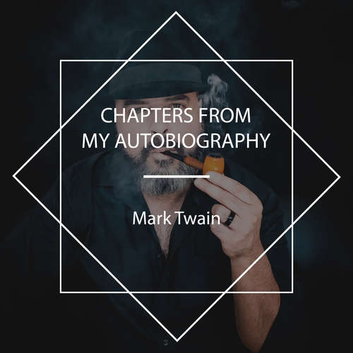Audiobook Chapters from my Autobiography - Mark Twain - John Greenman