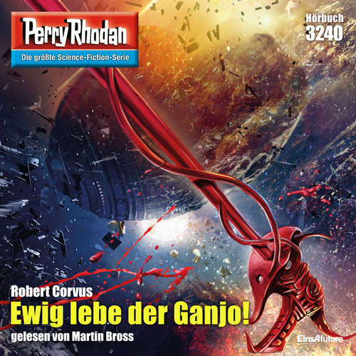 Hoerbuch Perry Rhodan 3240: Ewig lebe der Ganjo! - Robert Corvus - Martin Bross