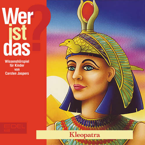 Hoerbuch Kleopatra (Wissenshörspiel für Kinder) - Carsten Jaspers - Sylvie Nogler
