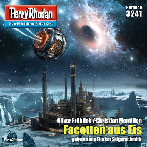 Hoerbuch Perry Rhodan 3241: Facetten aus Eis - Oliver Fröhlich - Florian Seigerschmidt