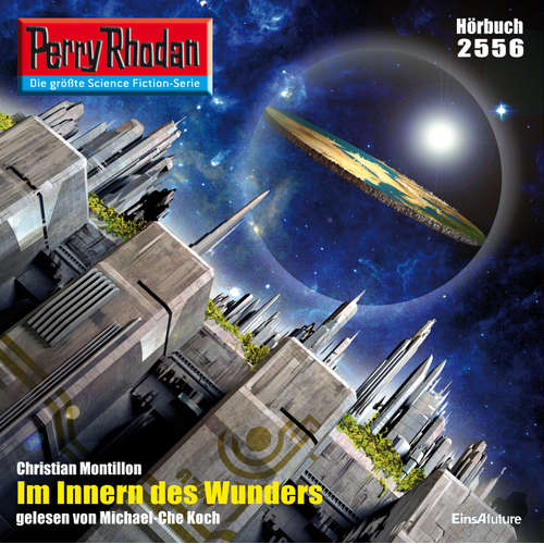 Hoerbuch Perry Rhodan 2556: Im Innern des Wunders - Christian Montillon - Michael-Che Koch