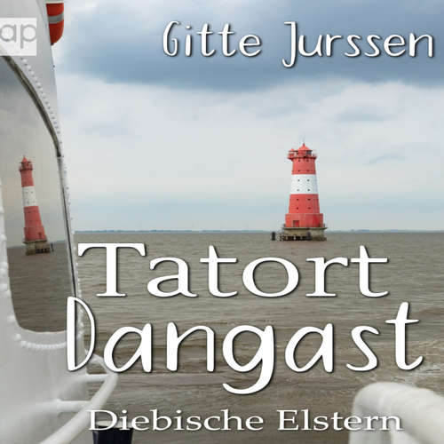 Hoerbuch Tatort Dangast - Gitte Jurssen - Hajo Mans