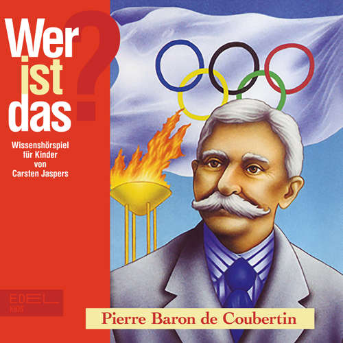 Hoerbuch Pierre Baron de Coubertin (Wissenshörspiel für Kinder) - Carsten Jaspers - Edwin Christoffer