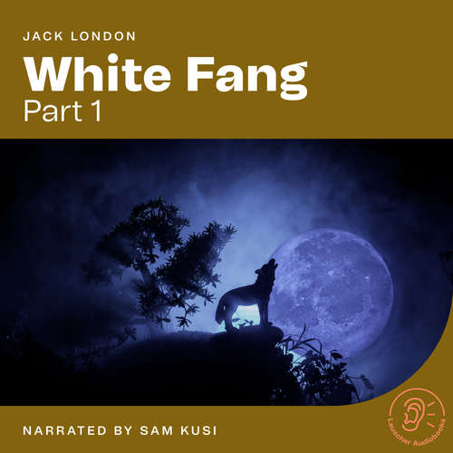 Audiobook White Fang (Part 1) - Jack London - Sam Kusi