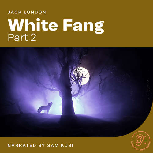 Audiobook White Fang (Part 2) - Jack London - Sam Kusi