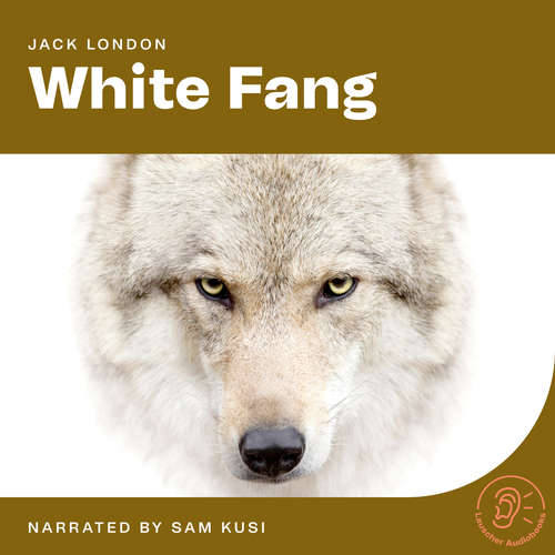 Audiobook White Fang - Jack London - Sam Kusi