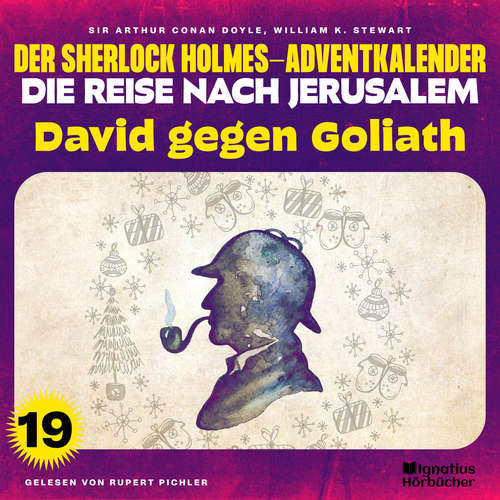 Hoerbuch David gegen Goliath (Der Sherlock Holmes-Adventkalender - Die Reise nach Jerusalem, Folge 19) - William K. Stewart - Rupert Pichler