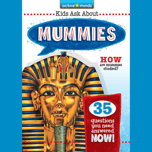 Audiobook Mummies - Active Minds: Kids Ask About Series #2 - Kenn Goin - Psalm Morant