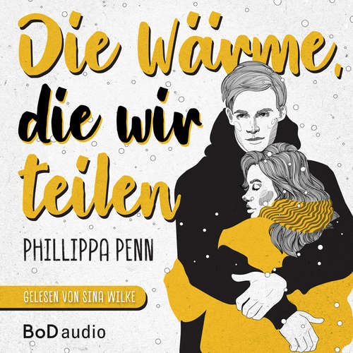 Hoerbuch Die Wärme, die wir teilen - Phillippa Penn - Sina Wilke
